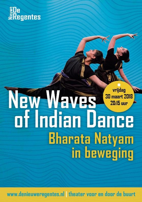 Affiche van New Waves of Indian Dance in Theater De Nieuwe Regentes